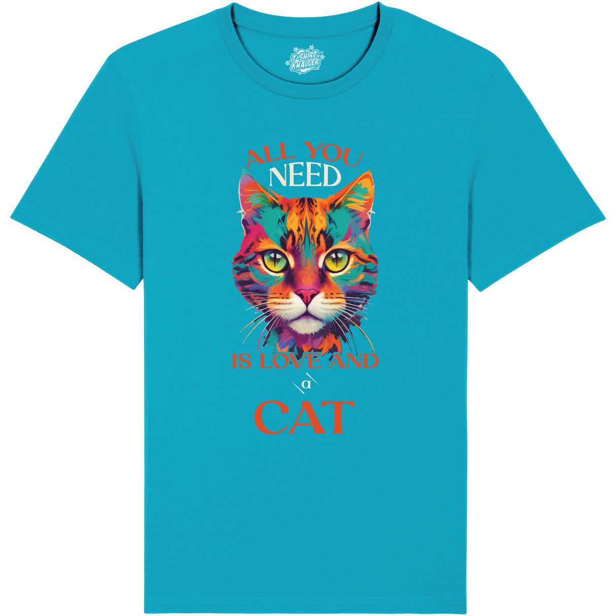 All you need is love and a cat  - Aqua Blauw