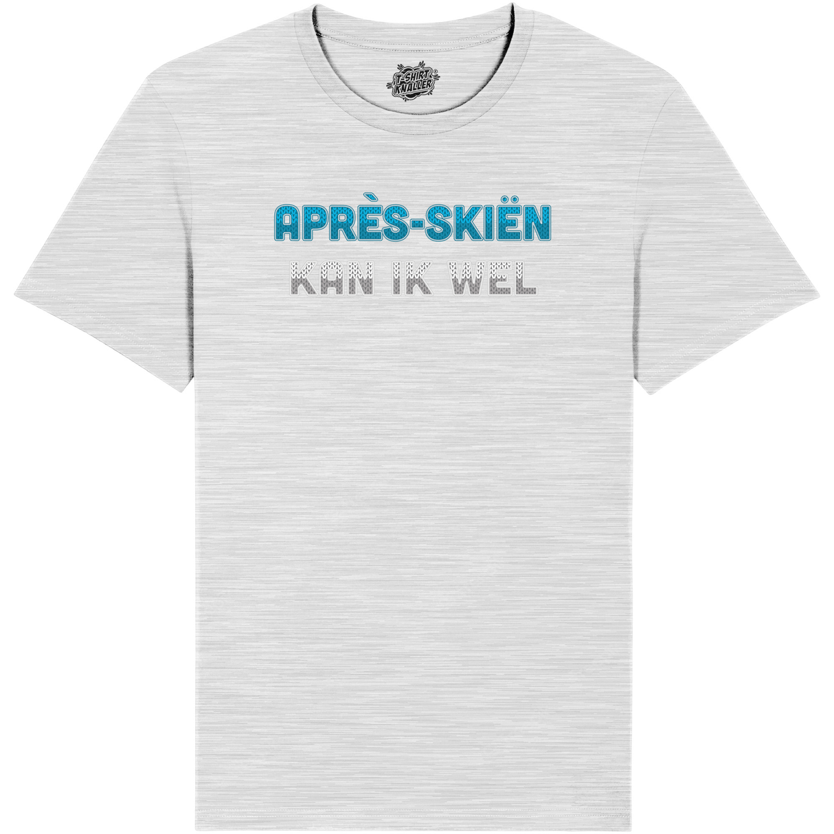 Après skiën Kan Ik Wel  - Ash Grijs